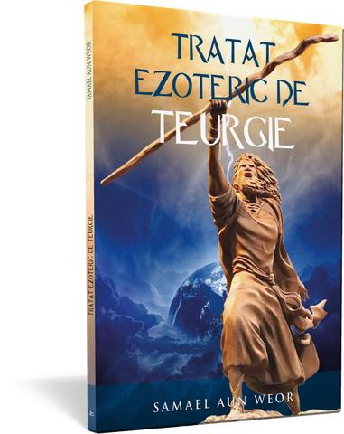 Tratat ezoteric de teurgie - Samael Aun Weor