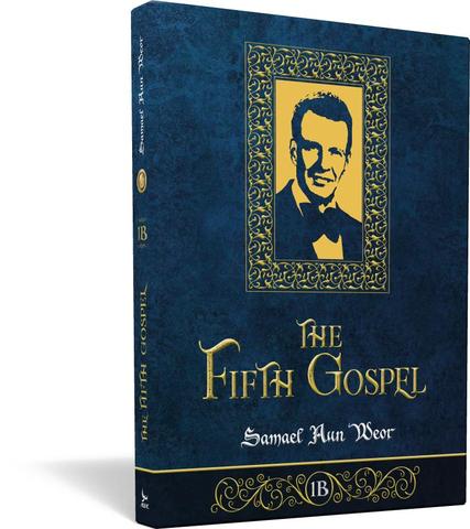 Fifth Gospel 1B, the - Samael Aun Weor