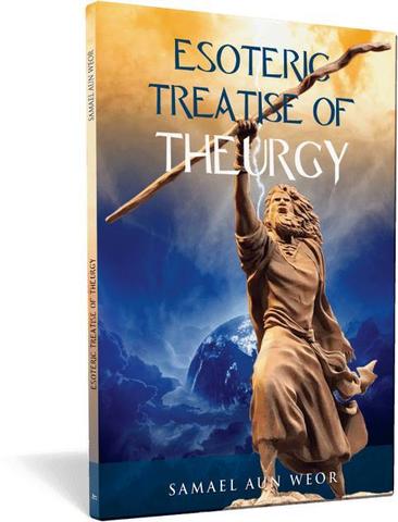 Esoteric Treatise of Theurgy - Samael Aun Weor
