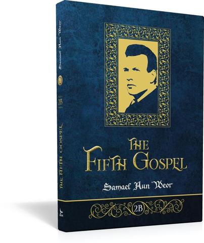 Fifth Gospel 2B, the - Samael Aun Weor