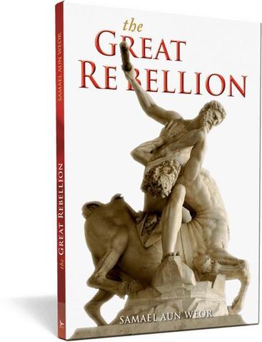 Great Rebellion, the - Samael Aun Weor