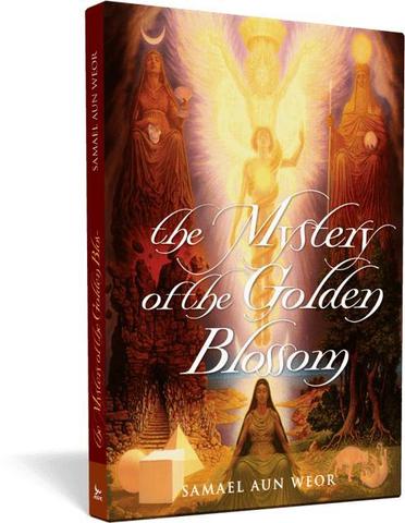 Mystery of the Golden Blossom, the - Samael Aun Weor