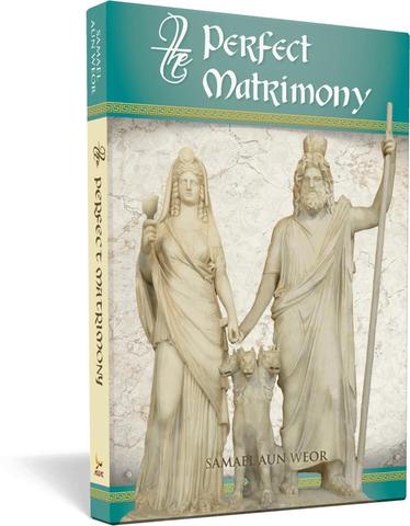 Perfect Matrimony, the - Samael Aun Weor