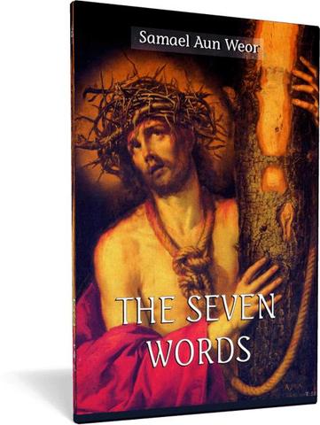 Seven Words, the - Samael Aun Weor