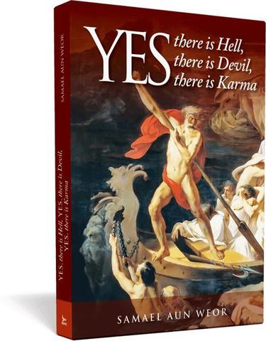 Yes there is Hell, Yes there is Devil, Yes there is Karma - Samael Aun Weor