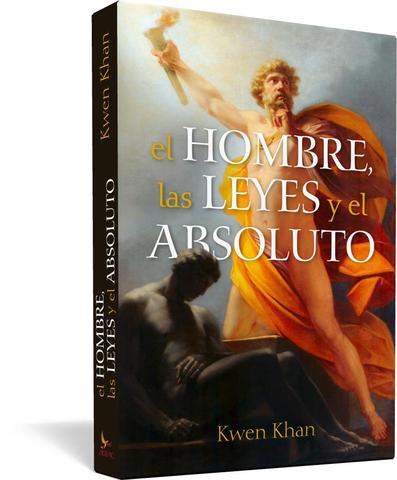 Hombre, las leyes y el Absoluto, el - Kwen Khan Khu