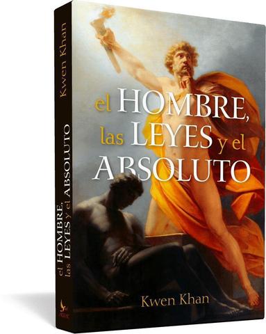 Hombre, las leyes y el Absoluto, el - Kwen Khan Khu