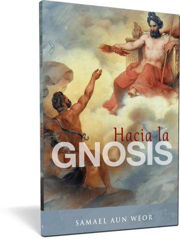 Hacia la gnosis - Samael Aun Weor