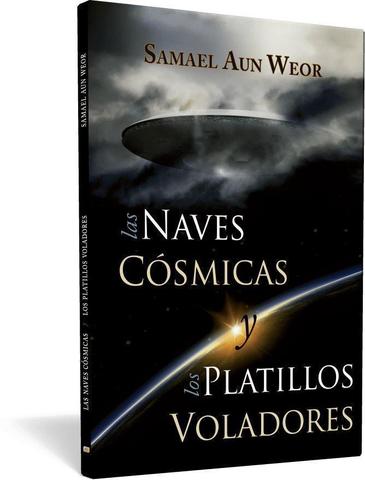Naves cósmicas y los platillos voladores, las - Samael Aun Weor