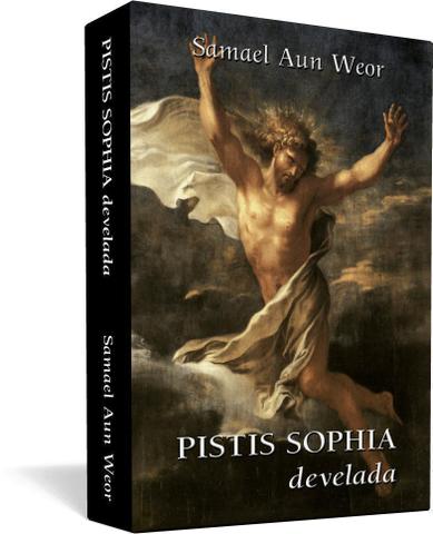 Pistis Sophia develada - Samael Aun Weor