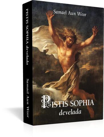 Pistis Sophia develada - Samael Aun Weor
