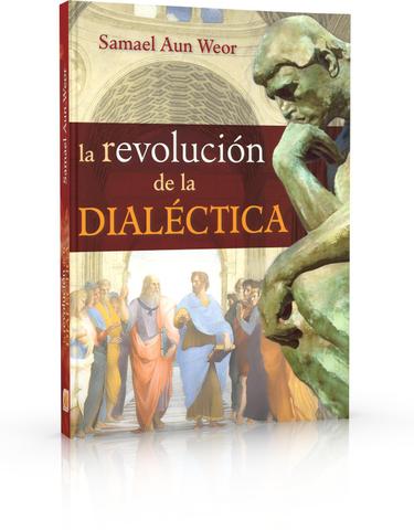 Revolución de la dialéctica, la - Samael Aun Weor