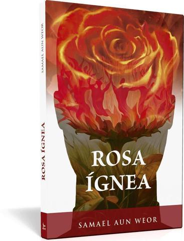 Rosa ígnea - Samael Aun Weor