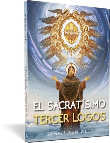 Sacratísimo Tercer Logos, el - Samael Aun Weor