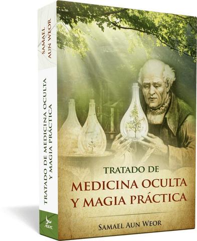 Tratado de medicina oculta y magia práctica - Samael Aun Weor
