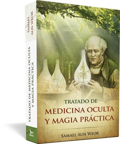 Tratado de medicina oculta y magia práctica - Samael Aun Weor