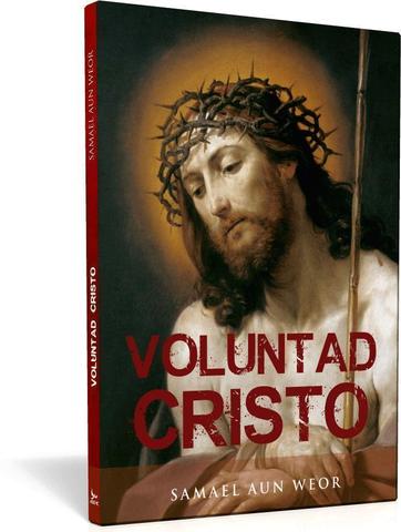 Voluntad Cristo - Samael Aun Weor
