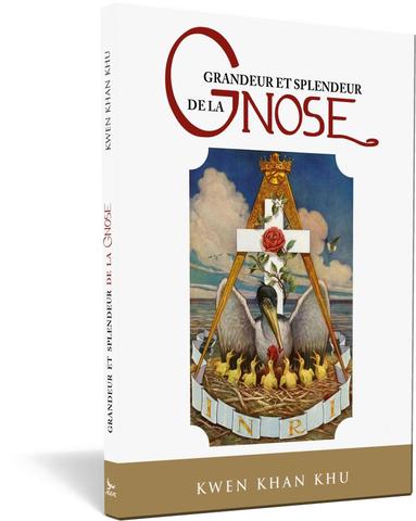 Grandeur et esplendeur de la gnose - Kwen Khan Khu