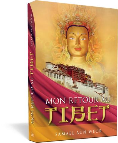 Mon retour au Tibet - Samael Aun Weor