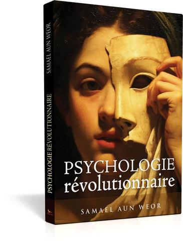 Psychologie revolutionnaire - Samael Aun Weor