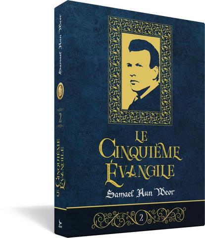 Cinquième Évangile, le - Tome 2 - Samael Aun Weor