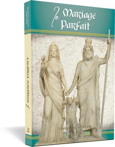 Mariage parfait, le - Samael Aun Weor