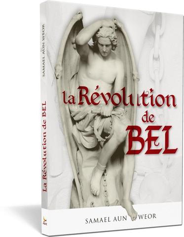 Révolution de Bel, la - Samael Aun Weor