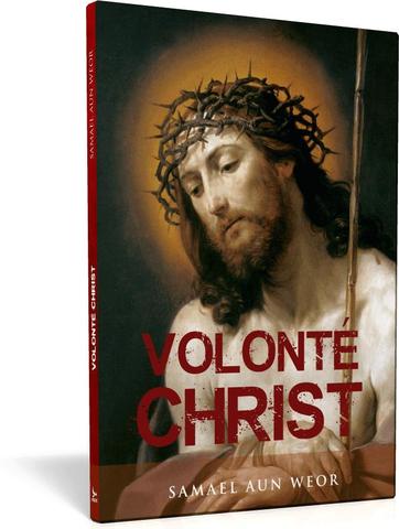 Volonté Christ - Samael Aun Weor