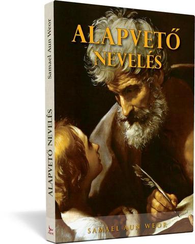 Alapvető nevelés (Educación fundamental) - Samael Aun Weor