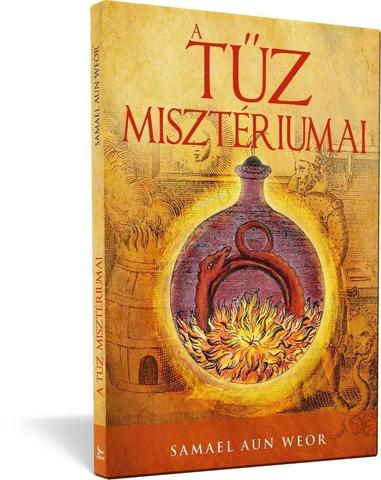 Tüz misztériumai, A (Los misterios del fuego) - Samael Aun Weor