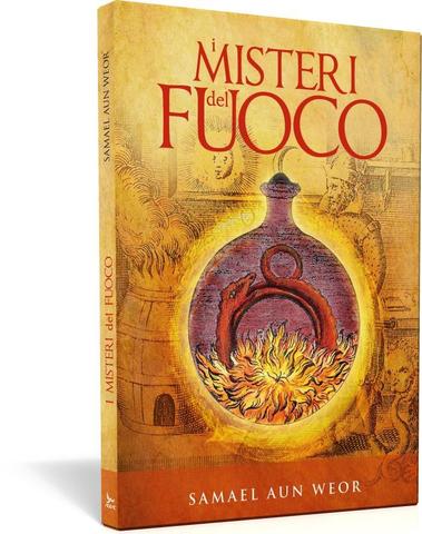 I Misteri del fuoco - Samael Aun Weor