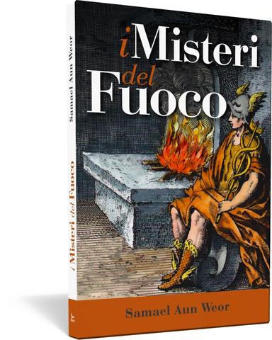 Misteri del fuoco, i - Samael Aun Weor