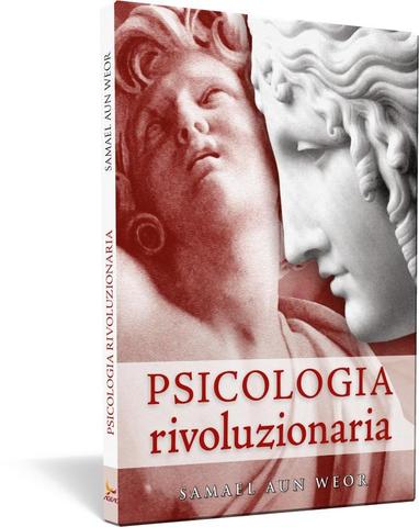 Psicologia rivoluzionaria - Samael Aun Weor