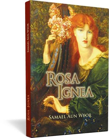 Rosa ignea - Samael Aun Weor