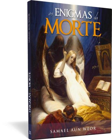 Enigmas da morte, os - Samael Aun Weor
