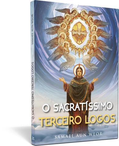 Sacratíssimo Terceiro Logos, o - Samael Aun Weor