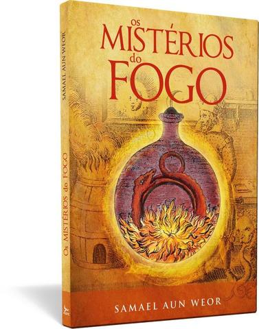 Mistérios do fogo, os - Samael Aun Weor