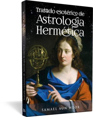 Tratado esotérico de astrologia hermética - Samael Aun Weor